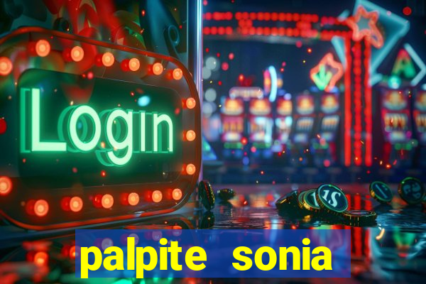 palpite sonia santos hoje